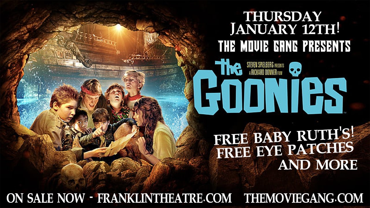 Franklin Theatre The Movie Gang Presents The Goonies